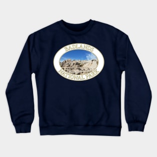 Badlands National Park in South Dakota Crewneck Sweatshirt